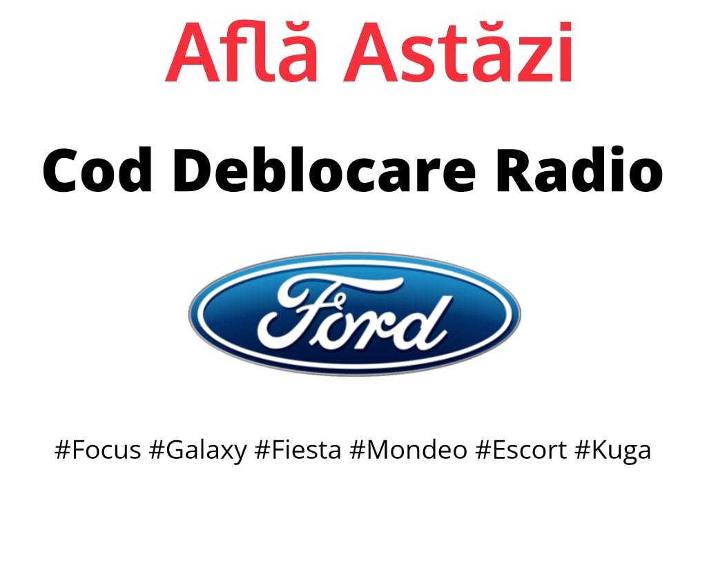 Fraud To disable vacancy Cod deblocare decodare radio auto Ford Focus | Gratuitescu.ro